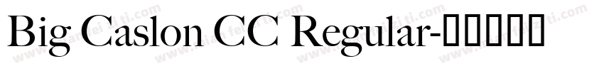 Big Caslon CC Regular字体转换